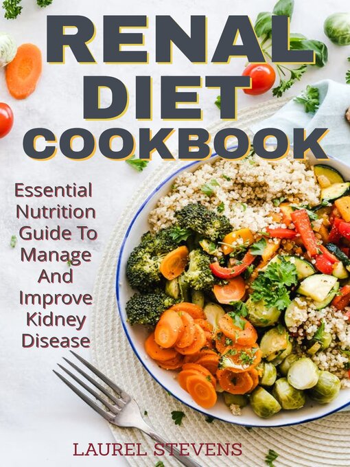 Title details for Renal Diet Cookbook by Laurel Stevens - Available